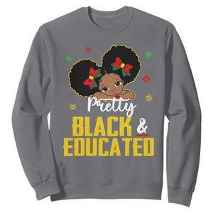 Black Pride Sweatshirt Pretty Black And Educated I Am The Strong African Queen Girl