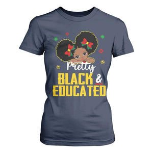 Black Pride T Shirt For Women Pretty Black And Educated I Am The Strong African Queen Girl