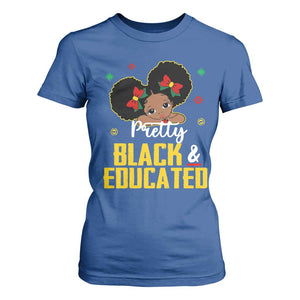 Black Pride T Shirt For Women Pretty Black And Educated I Am The Strong African Queen Girl