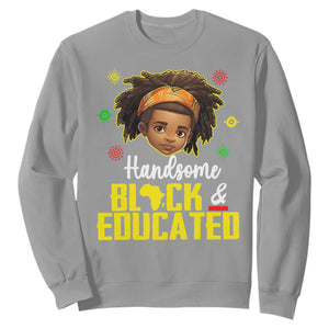 Black Pride Sweatshirt Handsome Black And Educated I Am The Strong African King Boy