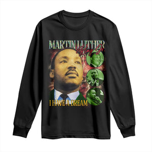 Martin Luther King Jr Long Sleeve Shirt I Have A Dream Black History MLK Day
