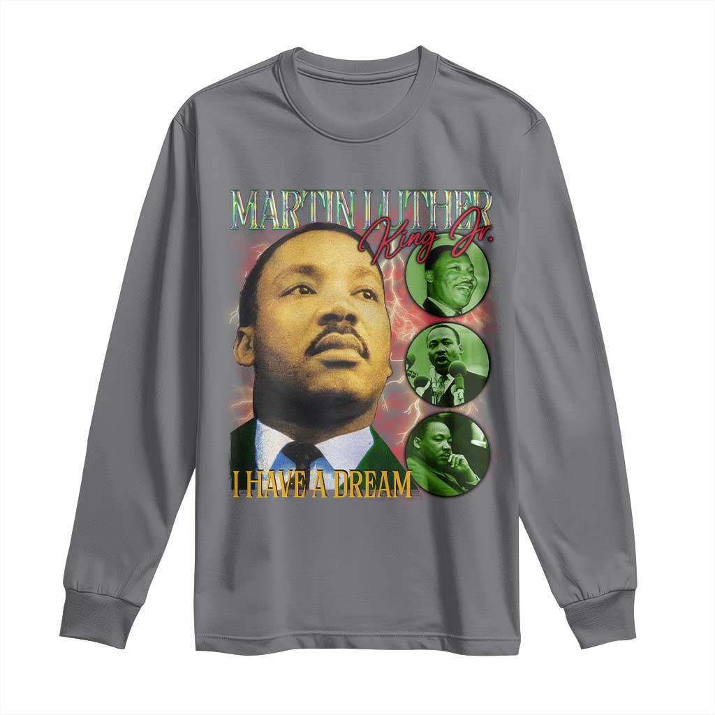 Martin Luther King Jr Long Sleeve Shirt I Have A Dream Black History MLK Day