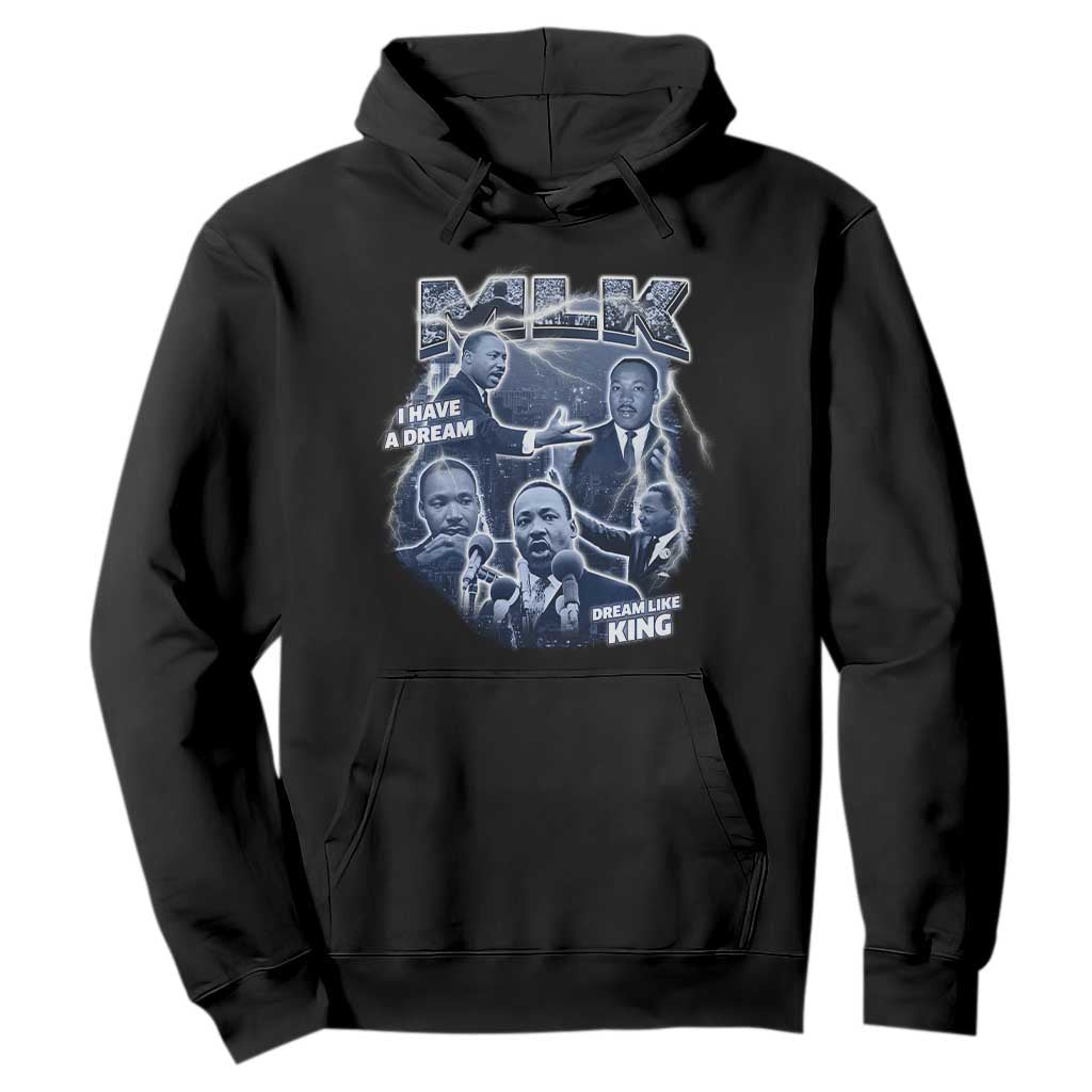 Martin Luther King Jr Hoodie I Have A Dream Like King Black History MLK Day