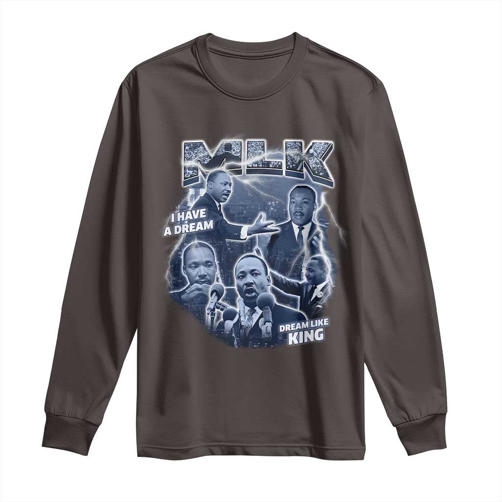 Martin Luther King Jr Long Sleeve Shirt I Have A Dream Like King Black History MLK Day