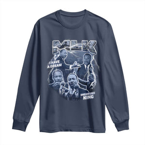 Martin Luther King Jr Long Sleeve Shirt I Have A Dream Like King Black History MLK Day