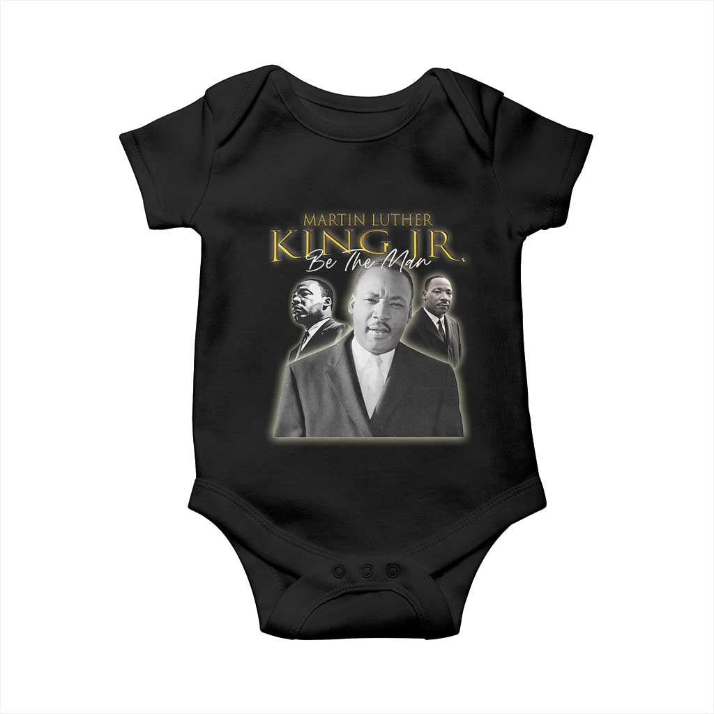 Martin Luther King Jr Baby Onesie Be The Man Black History MLK Day