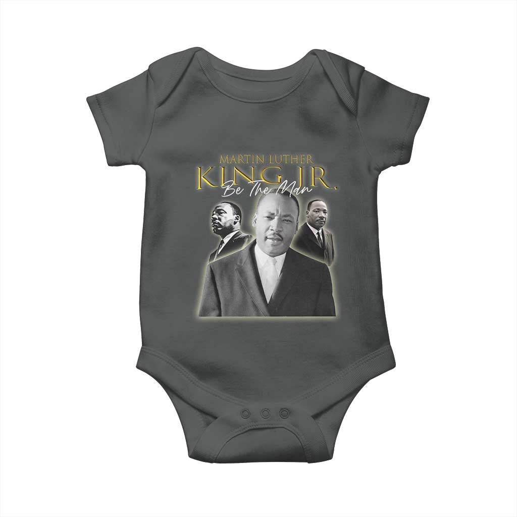 Martin Luther King Jr Baby Onesie Be The Man Black History MLK Day