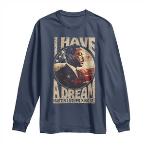 Martin Luther King Jr Long Sleeve Shirt I Have A Dream American Flag Black History MLK Day
