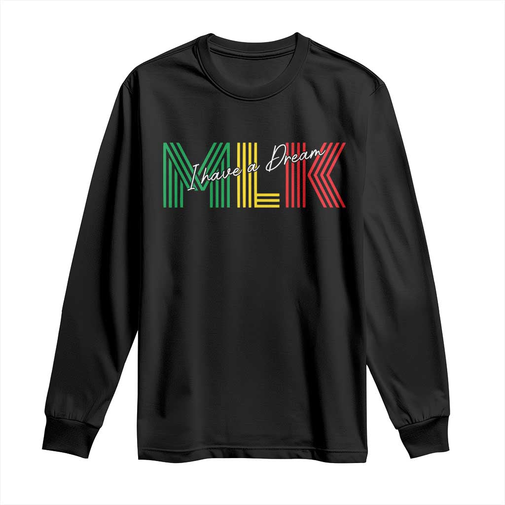 Martin Luther King Jr Day Long Sleeve Shirt I Have A Dream Black History MLK