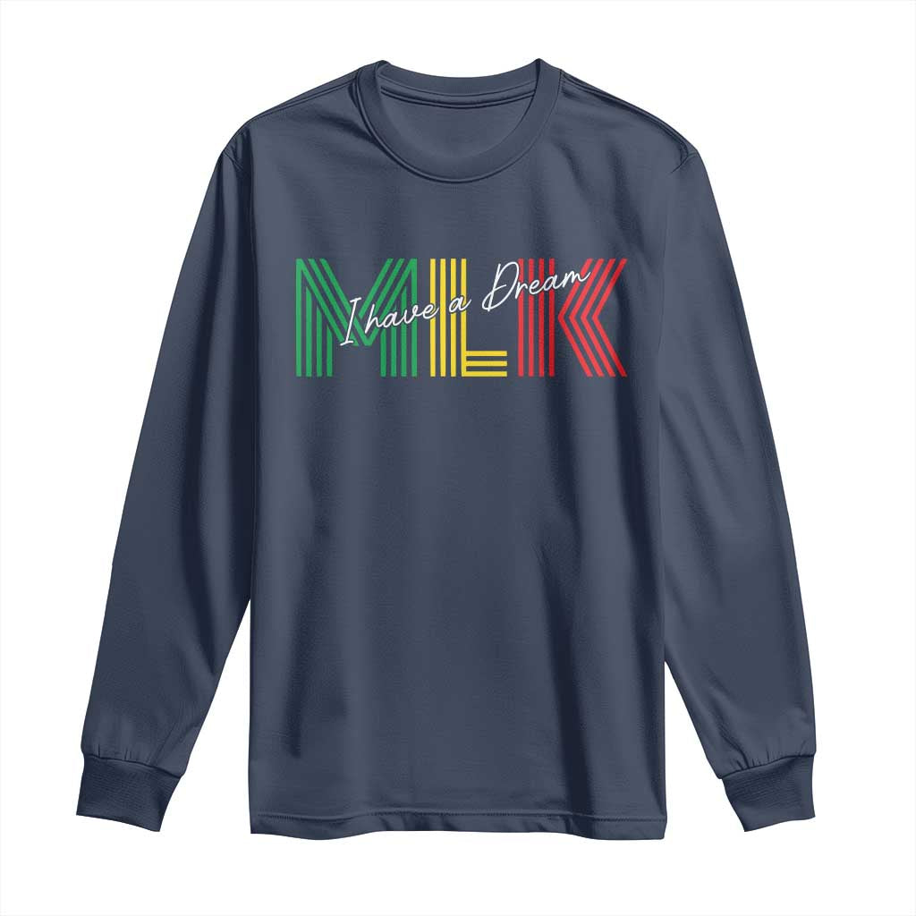 Martin Luther King Jr Day Long Sleeve Shirt I Have A Dream Black History MLK