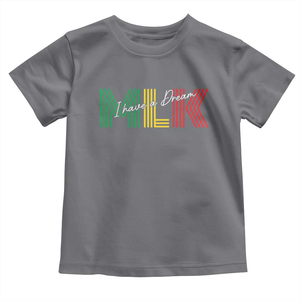 Martin Luther King Jr Day Toddler T Shirt I Have A Dream Black History MLK