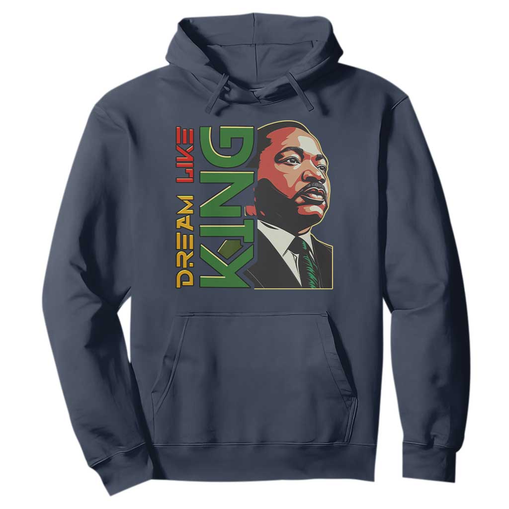 Martin Luther King Jr Hoodie Dream Like King Black History MLK Day