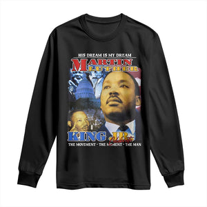 Martin Luther King Jr Long Sleeve Shirt His Dream Is My Dream American Flag Black History MLK Day