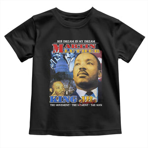Martin Luther King Jr Toddler T Shirt His Dream Is My Dream American Flag Black History MLK Day