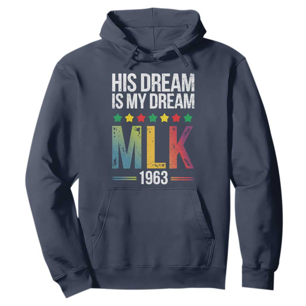 Martin Luther King Jr Hoodie His Dream Is My Dream 1963 Black History Pride