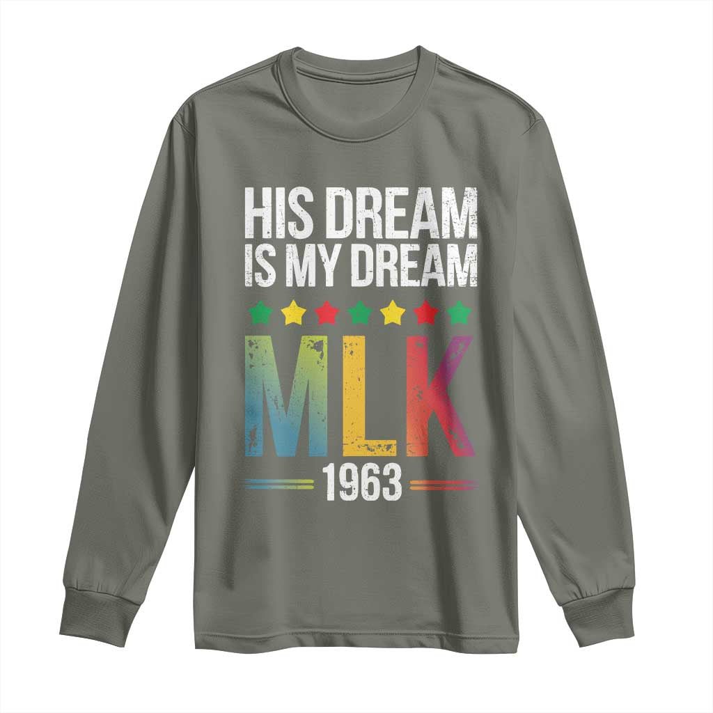 Martin Luther King Jr Long Sleeve Shirt His Dream Is My Dream 1963 Black History Pride
