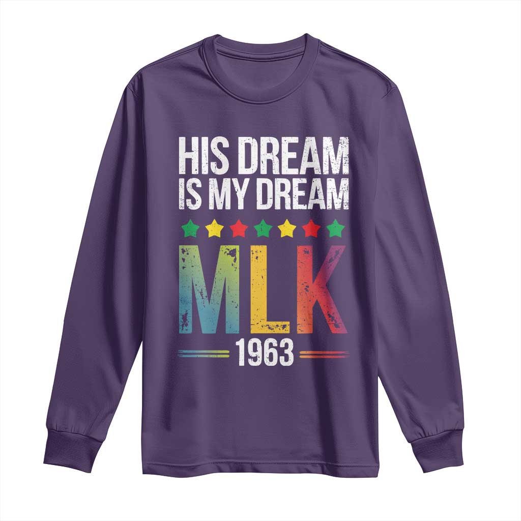 Martin Luther King Jr Long Sleeve Shirt His Dream Is My Dream 1963 Black History Pride