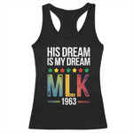 Martin Luther King Jr Racerback Tank Top His Dream Is My Dream 1963 Black History Pride