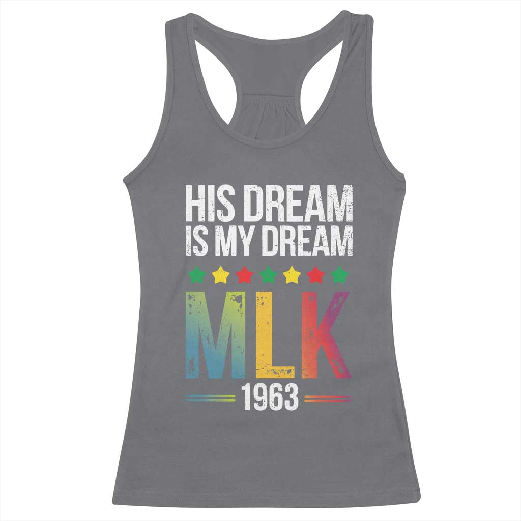 Martin Luther King Jr Racerback Tank Top His Dream Is My Dream 1963 Black History Pride