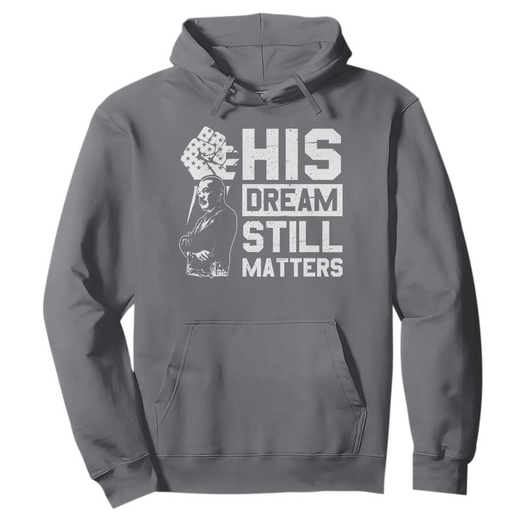 Martin Luther King Jr Hoodie His Dream Still Matters MLK