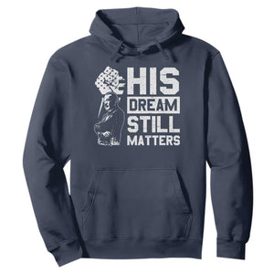 Martin Luther King Jr Hoodie His Dream Still Matters MLK