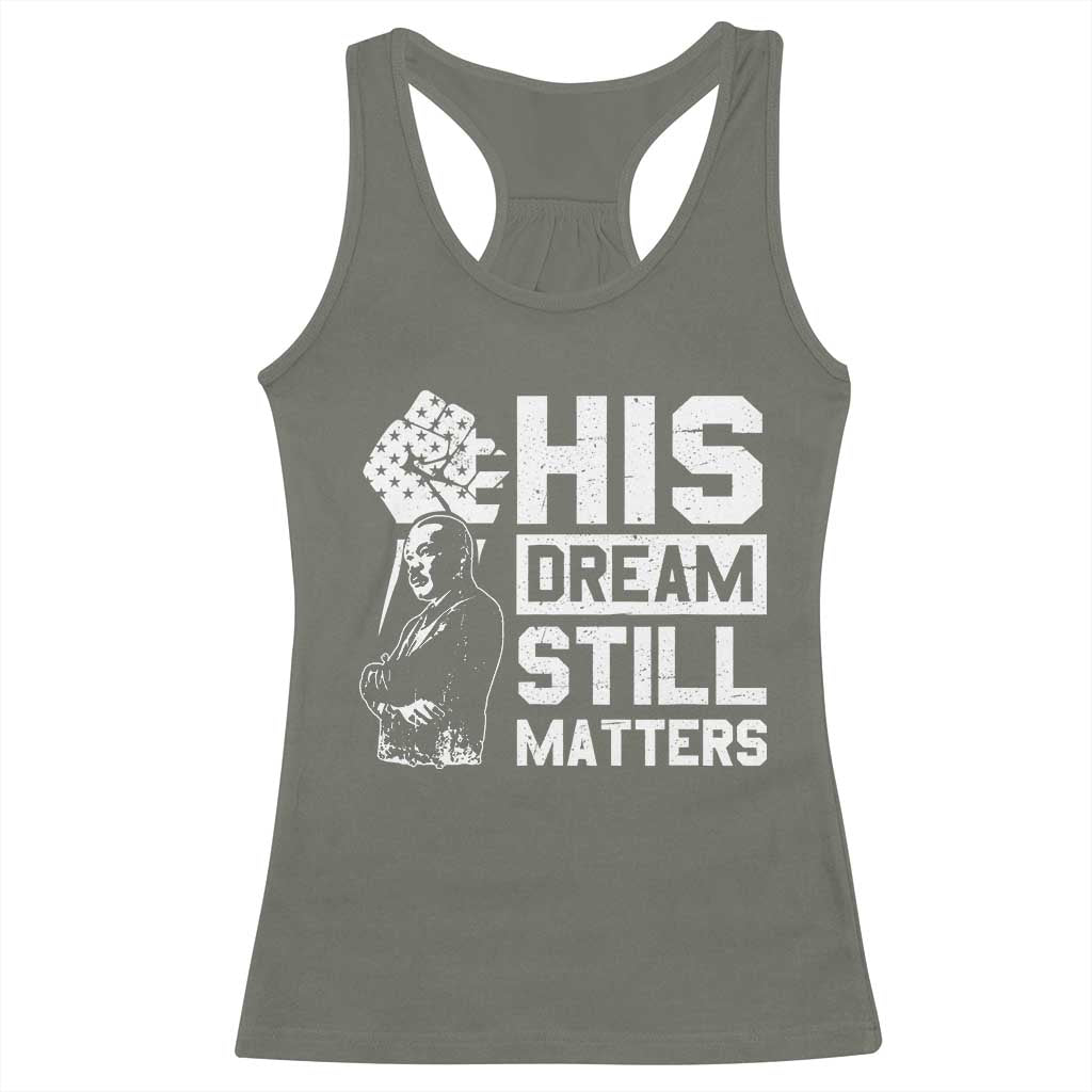 Martin Luther King Jr Racerback Tank Top His Dream Still Matters MLK