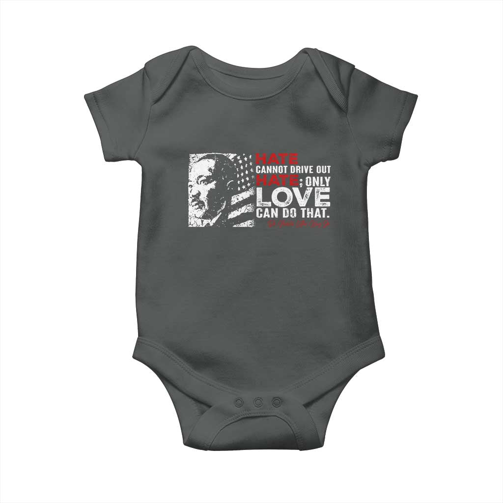 Martin Luther King Jr Baby Onesie Hate Cannot Drive Out Hate MLK