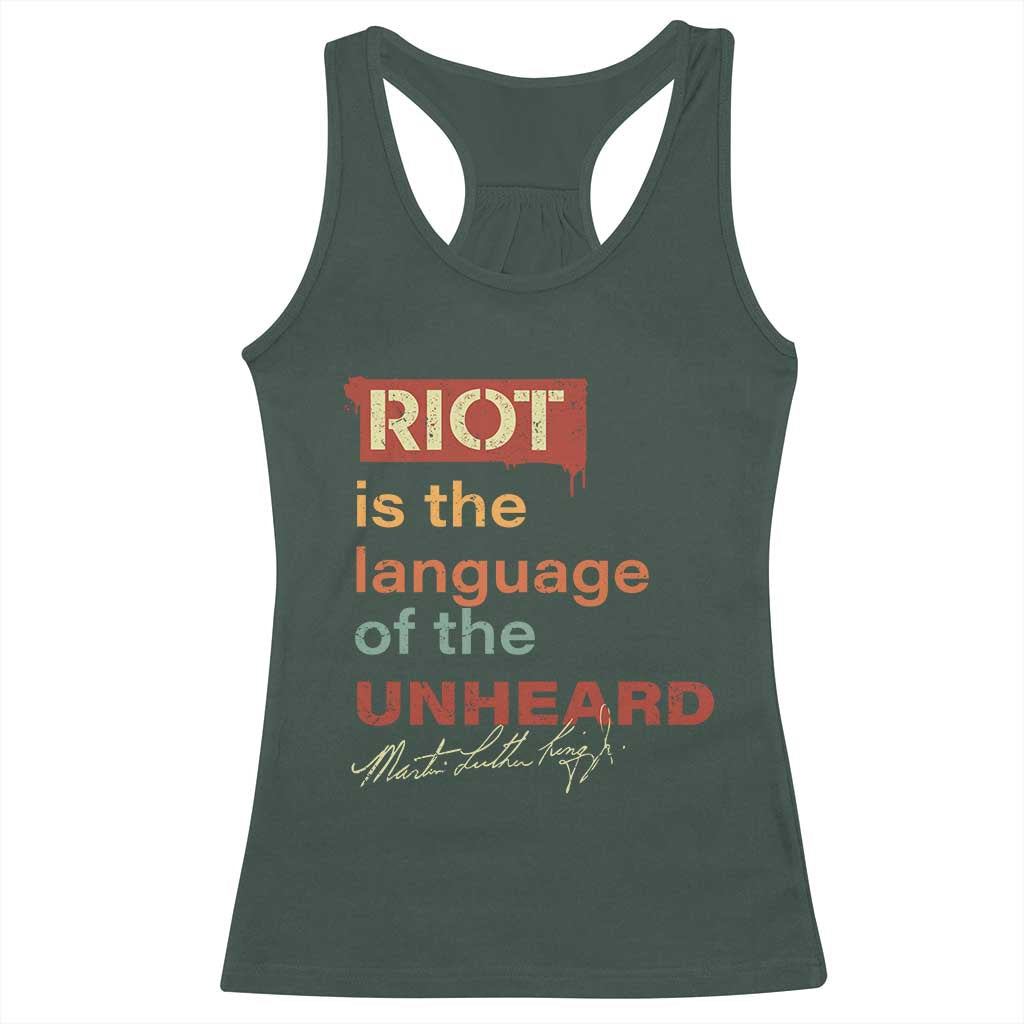 Martin Luther King Jr Racerback Tank Top A Riot Is The Language Of The Unheard MLK