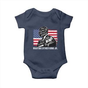 Martin Luther King Jr Baby Onesie The Time Is Always Right To Do What Is Right MLK Day
