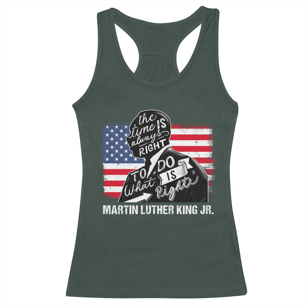 Martin Luther King Jr Racerback Tank Top The Time Is Always Right To Do What Is Right MLK Day