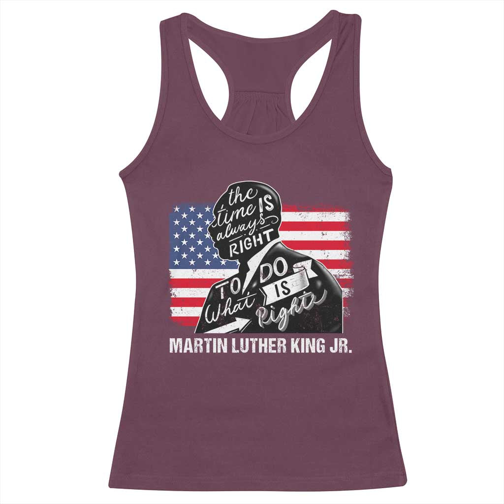 Martin Luther King Jr Racerback Tank Top The Time Is Always Right To Do What Is Right MLK Day
