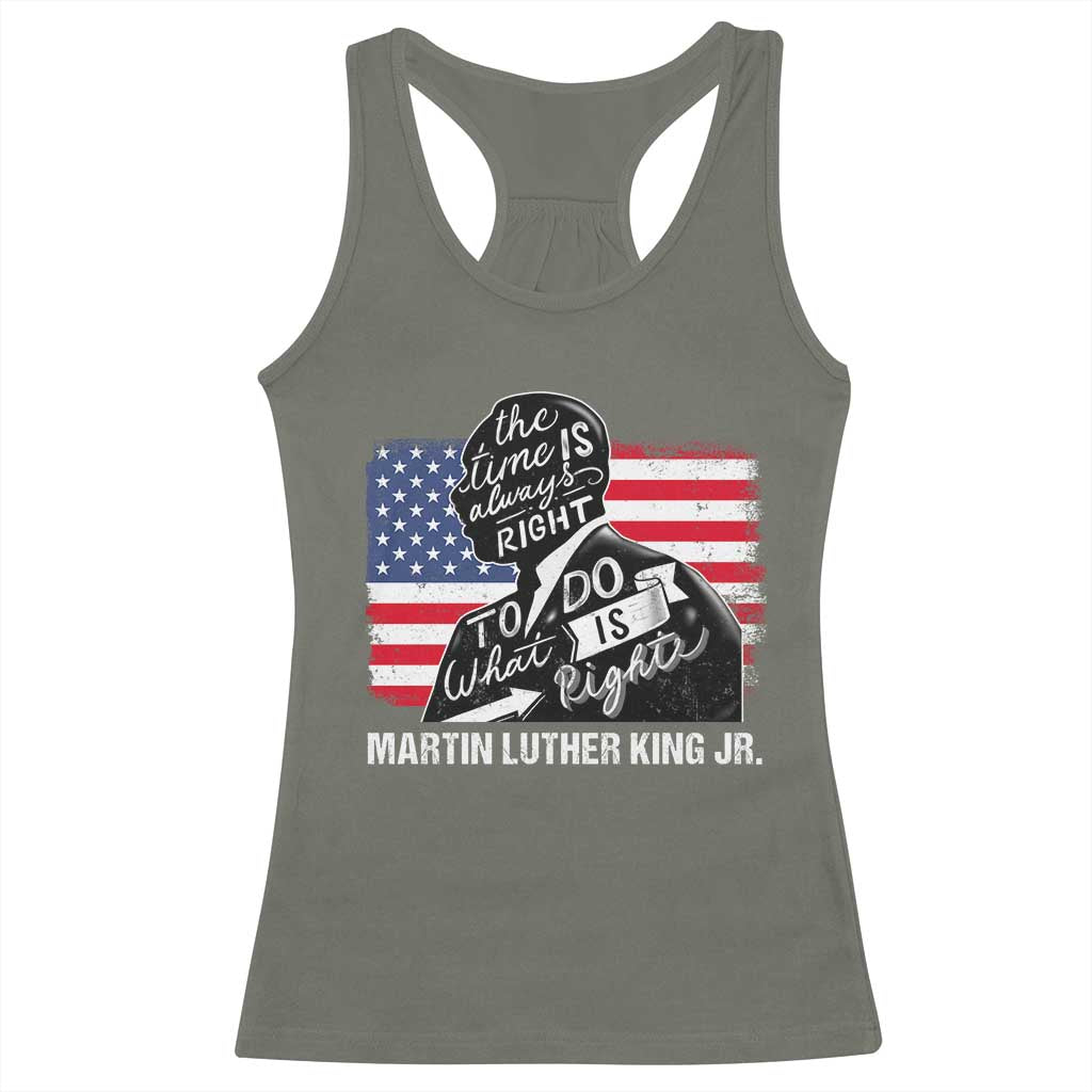 Martin Luther King Jr Racerback Tank Top The Time Is Always Right To Do What Is Right MLK Day
