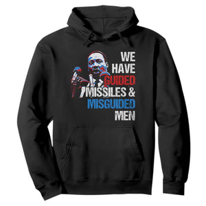 Martin Luther King Jr Hoodie We Have Guided Missiles And Misguided Men MLK