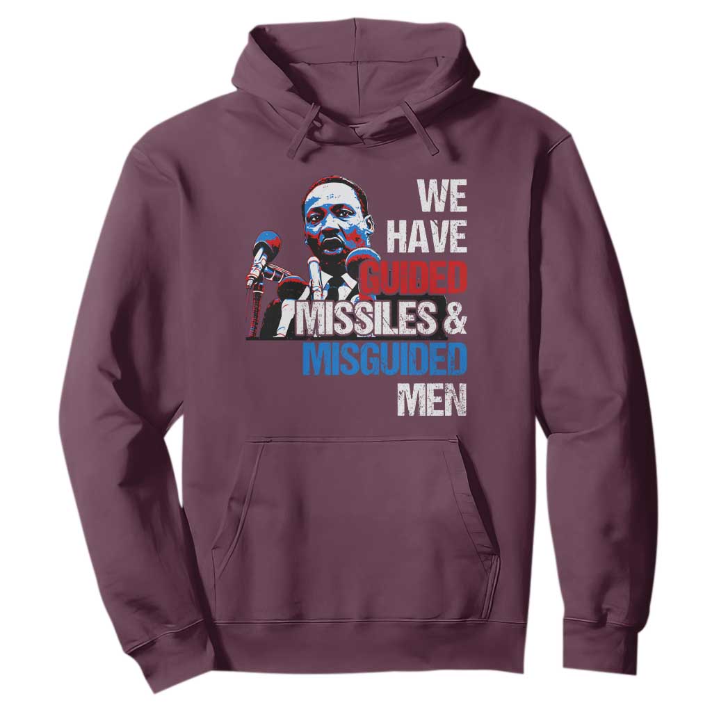 Martin Luther King Jr Hoodie We Have Guided Missiles And Misguided Men MLK