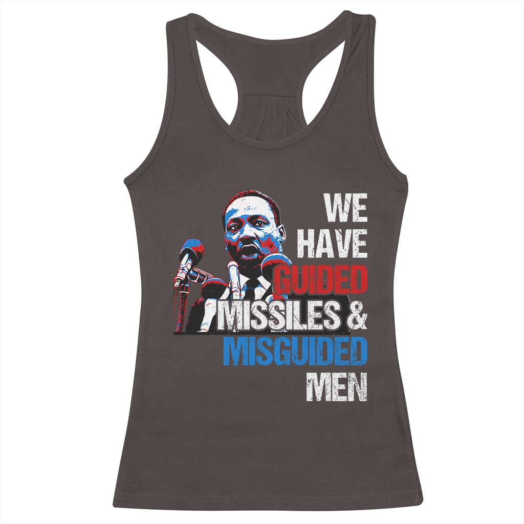 Martin Luther King Jr Racerback Tank Top We Have Guided Missiles And Misguided Men MLK