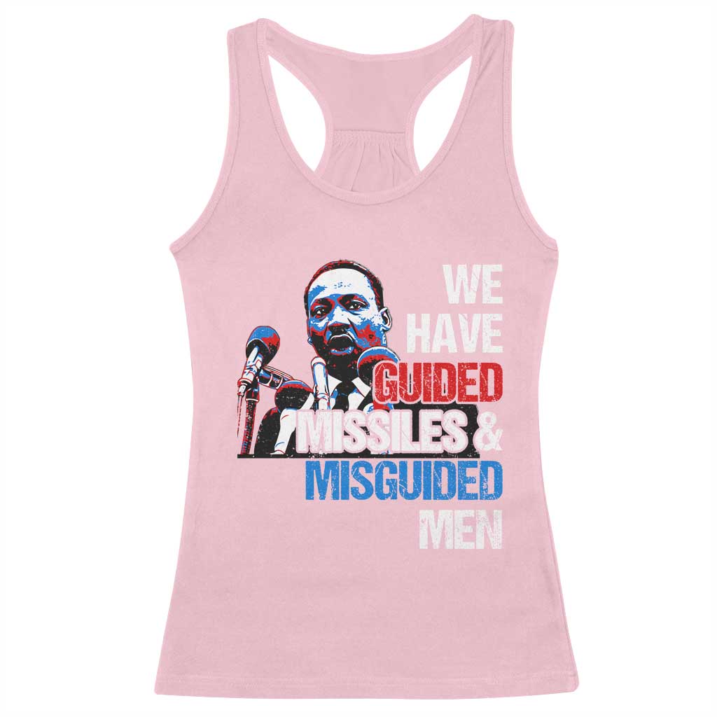 Martin Luther King Jr Racerback Tank Top We Have Guided Missiles And Misguided Men MLK
