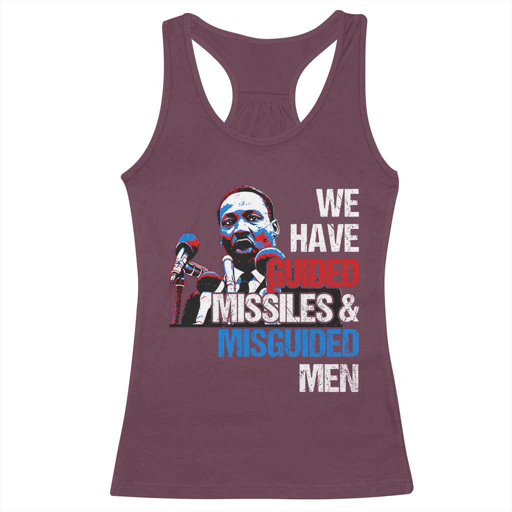 Martin Luther King Jr Racerback Tank Top We Have Guided Missiles And Misguided Men MLK