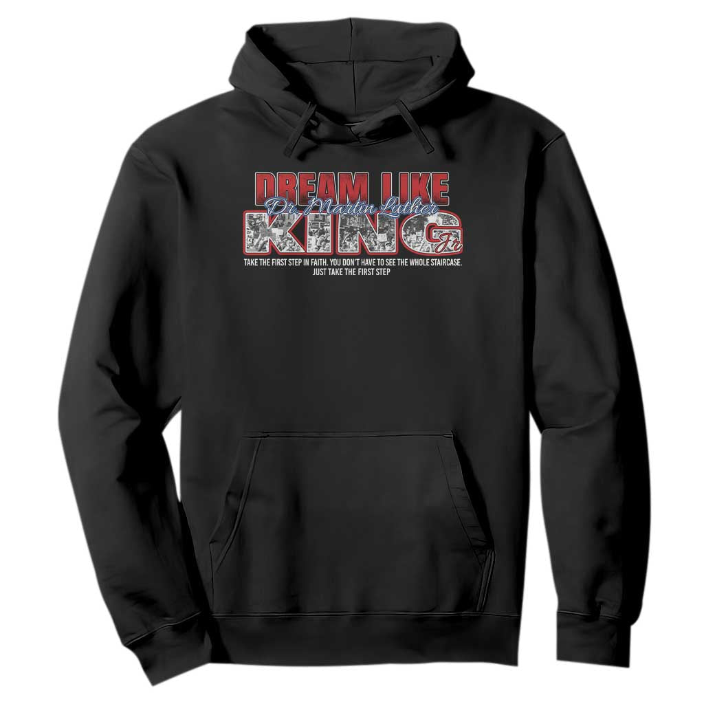 Martin Luther King Jr Hoodie Just Take The First Step MLK Day