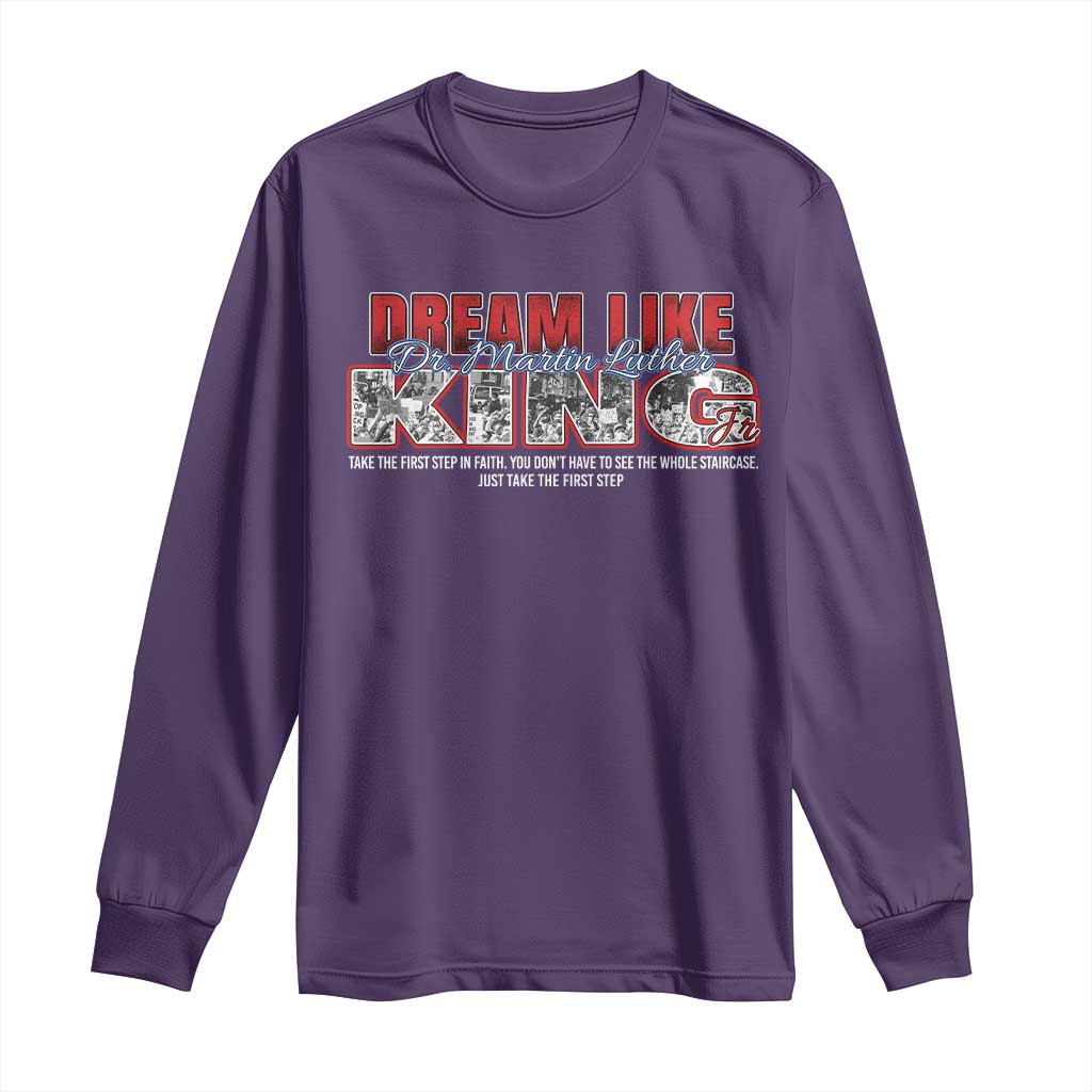 Martin Luther King Jr Long Sleeve Shirt Just Take The First Step MLK Day