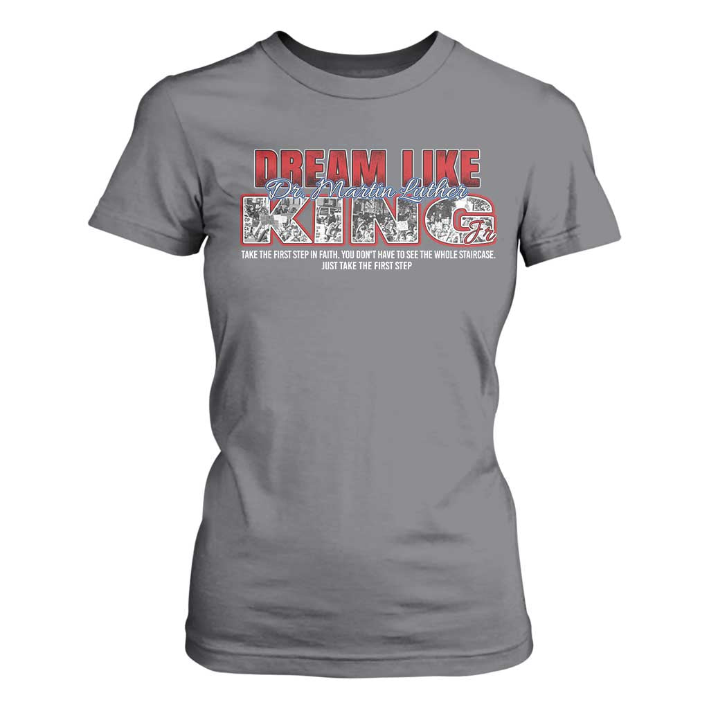 Martin Luther King Jr T Shirt For Women Just Take The First Step MLK Day