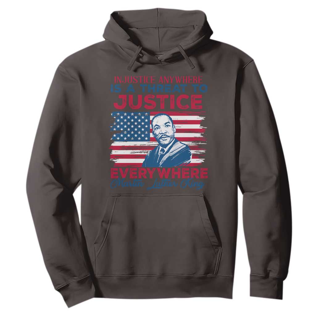 Martin Luther King Jr Day Hoodie Injustice Anywhere Is A Threat To Justice Everywhere TS09