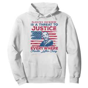 Martin Luther King Jr Day Hoodie Injustice Anywhere Is A Threat To Justice Everywhere TS09