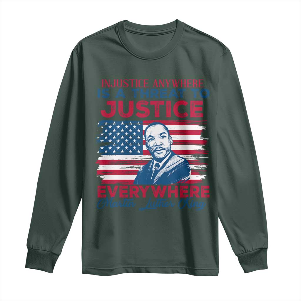 Martin Luther King Jr Day Long Sleeve Shirt Injustice Anywhere Is A Threat To Justice Everywhere TS09