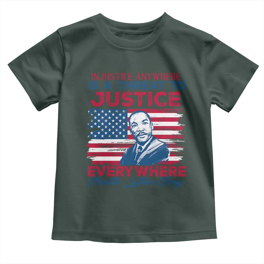 Martin Luther King Jr Day Toddler T Shirt Injustice Anywhere Is A Threat To Justice Everywhere TS09