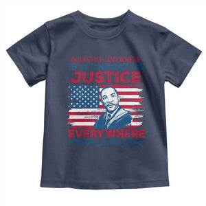 Martin Luther King Jr Day Toddler T Shirt Injustice Anywhere Is A Threat To Justice Everywhere TS09