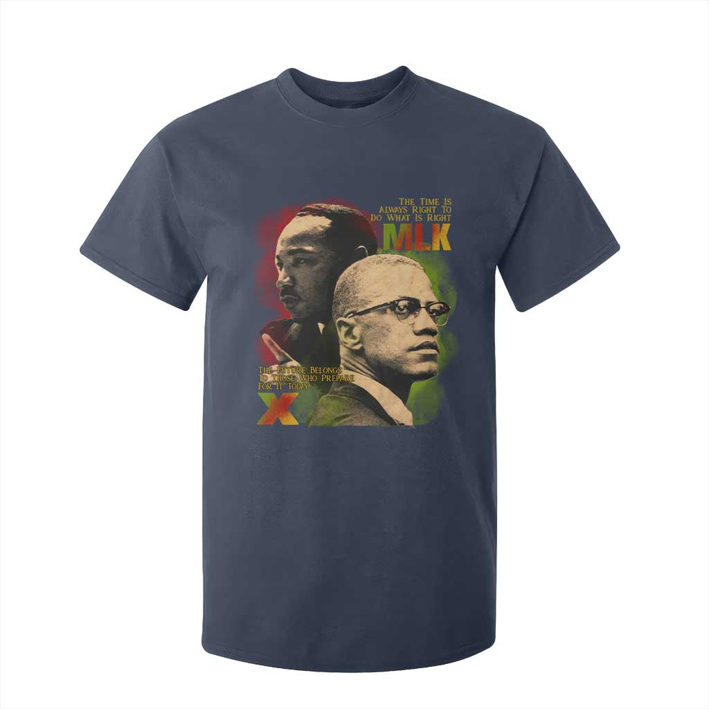 Malcolm X Martin Luther King Jr T Shirt For Kid The Time Is Always Right Prepare For Future Today