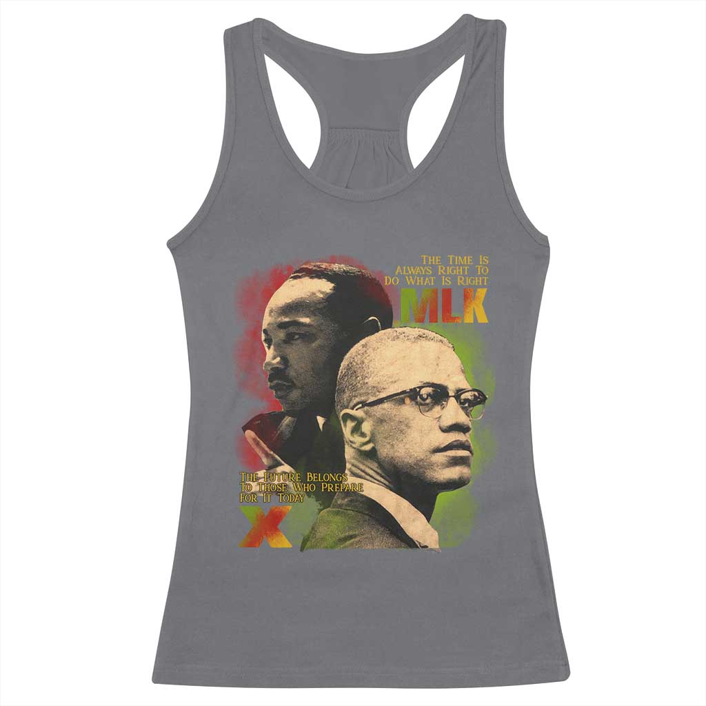 Malcolm X Martin Luther King Jr Racerback Tank Top The Time Is Always Right Prepare For Future Today