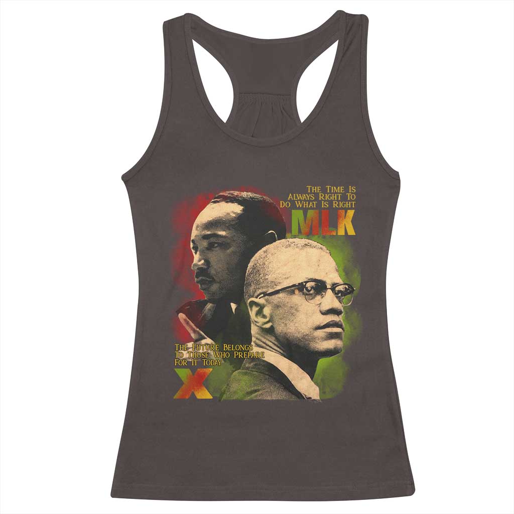 Malcolm X Martin Luther King Jr Racerback Tank Top The Time Is Always Right Prepare For Future Today