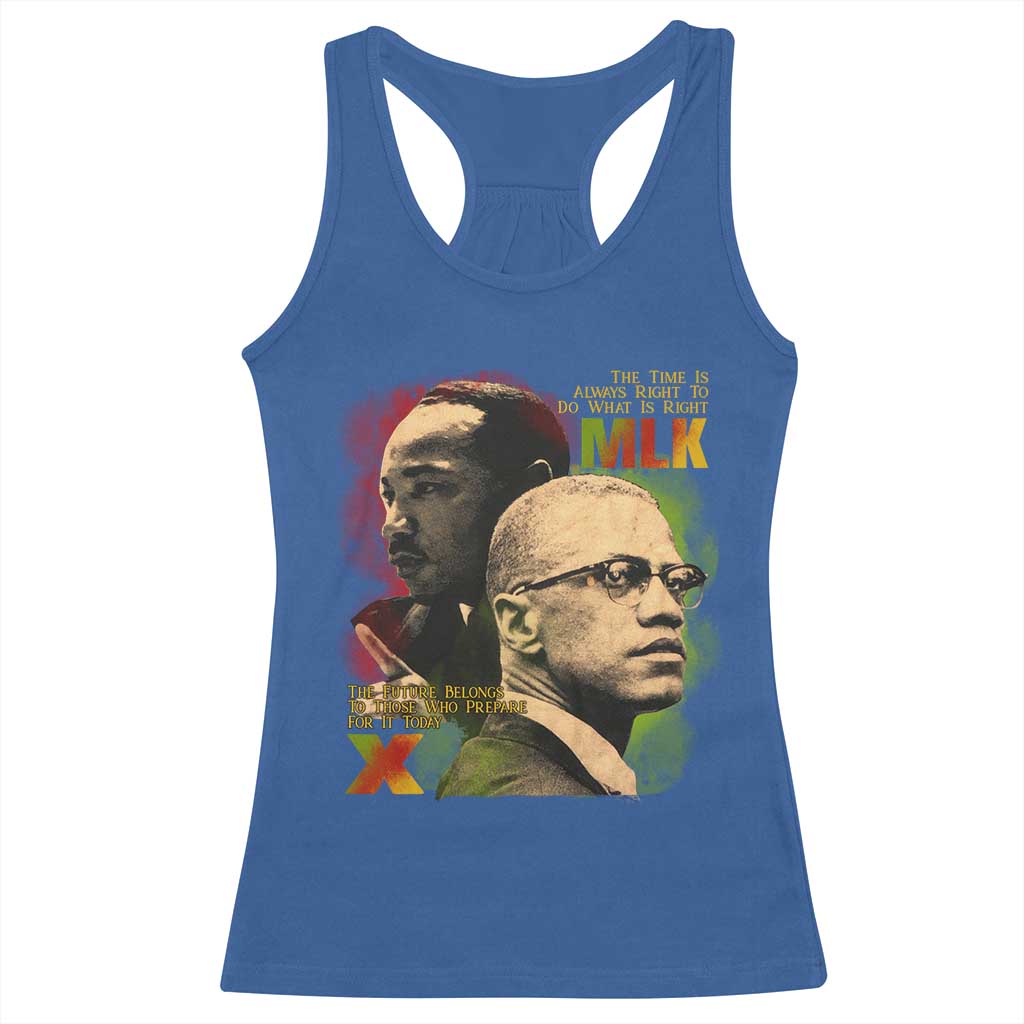 Malcolm X Martin Luther King Jr Racerback Tank Top The Time Is Always Right Prepare For Future Today