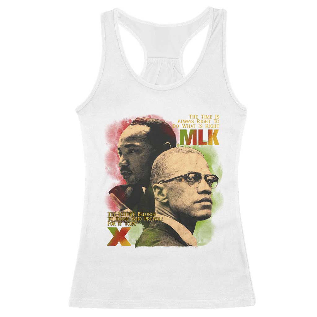 Malcolm X Martin Luther King Jr Racerback Tank Top The Time Is Always Right Prepare For Future Today
